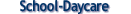 School - Daycare